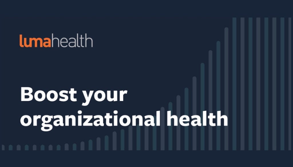 Boost Your Organizational Health - Luma Health