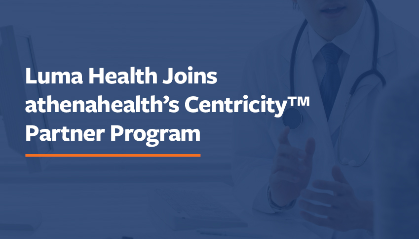 Luma Health Joins athenahealth’s Centricity™ Partner Program - Luma Health