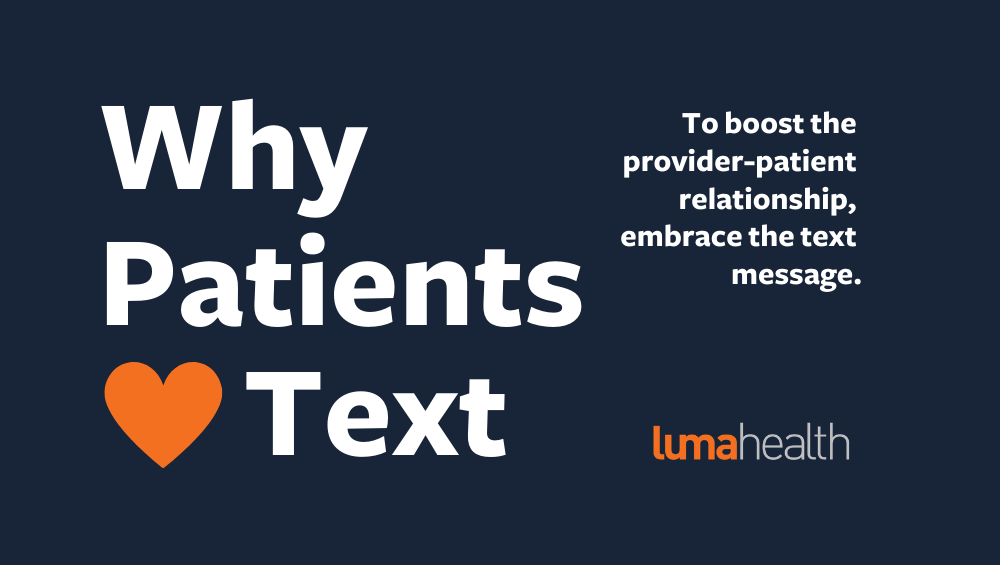 Why Patients Love Text: Four Reasons to Start Texting Patients Today