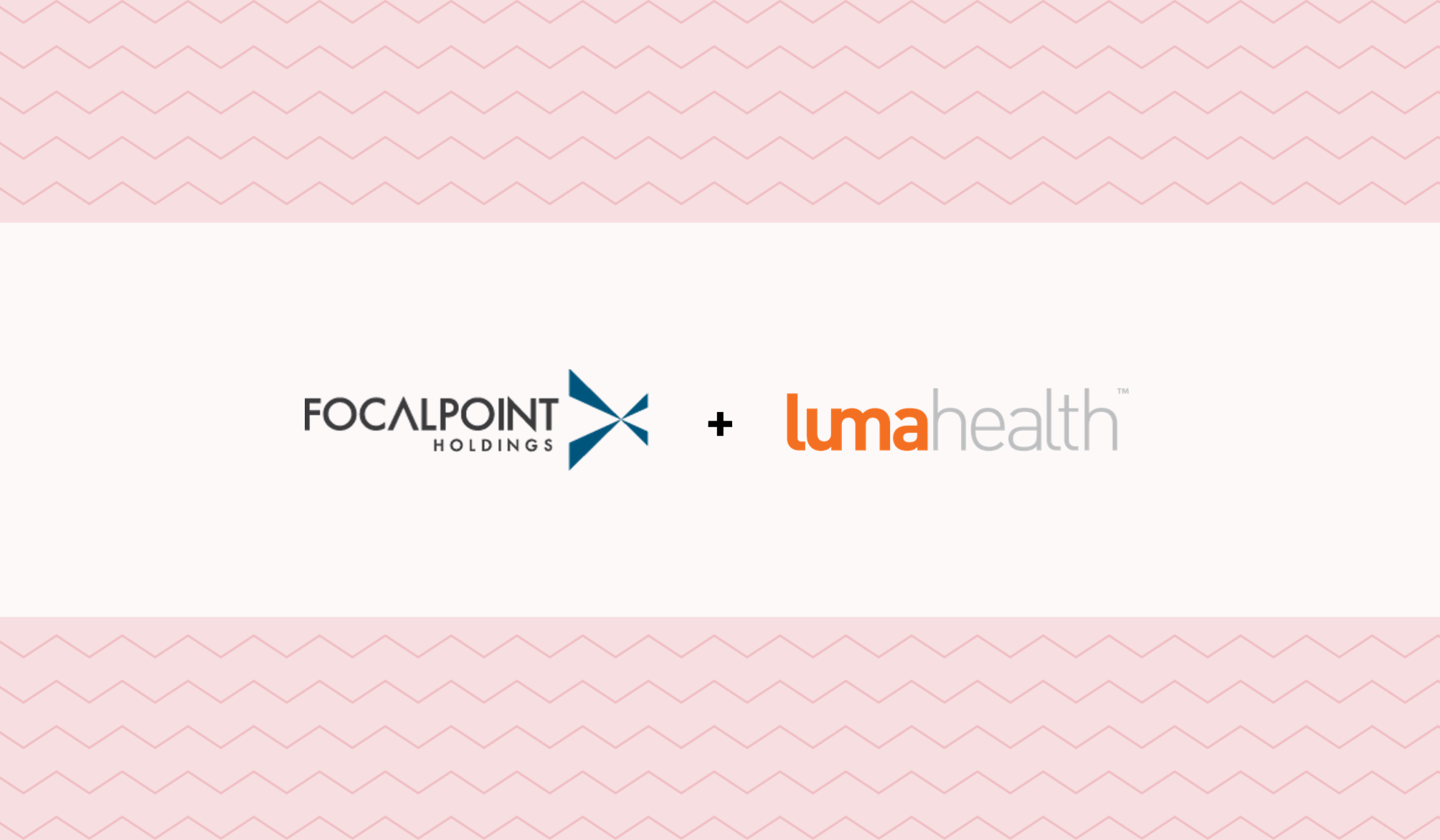 FocalPoint Holdings and Luma Health Announce Partnership