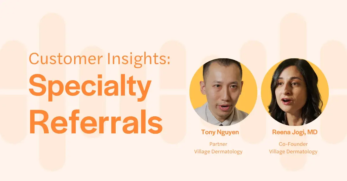 Customer Insights: Specialty Referrals