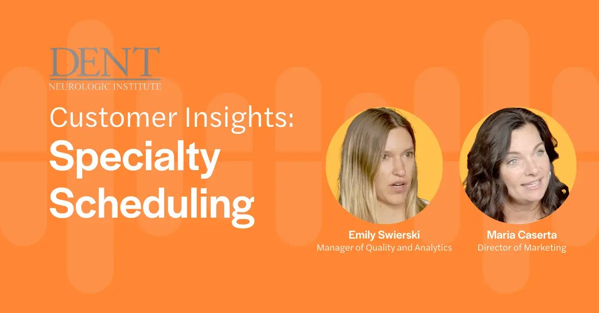 Customer Insights: Specialty Scheduling