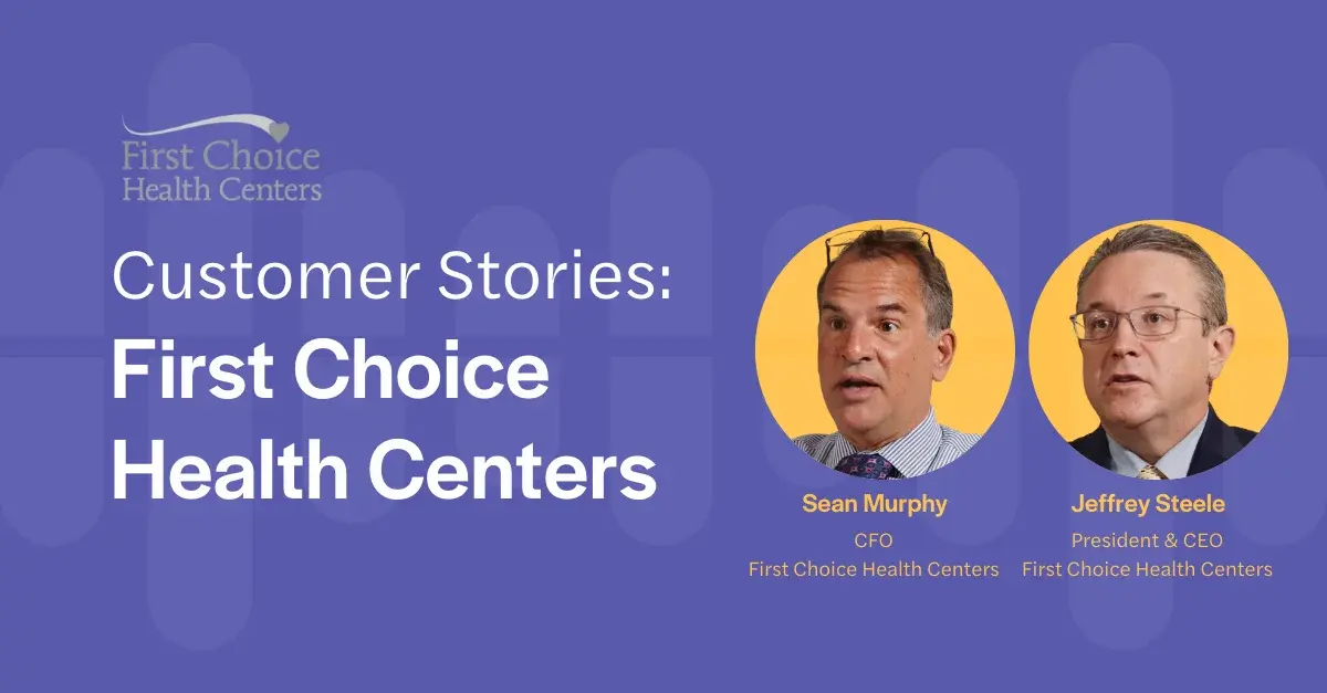 Customer Stories: First Choice Health Centers