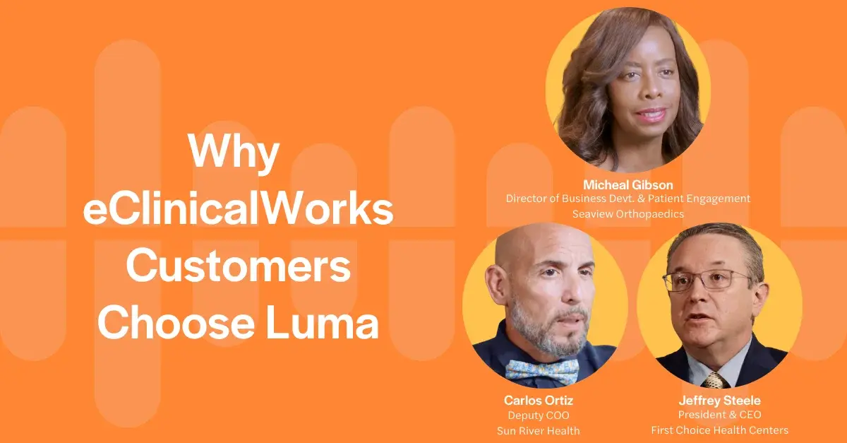eClinicalWorks Customers: Why Luma