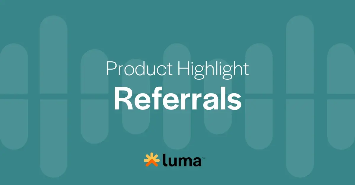 Product Highlight: Referrals